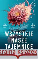 Wszystkie nasze tajemnice Melissa Wiesner 9788368121957