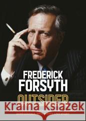 Outsider. Autobiografia autora kultowych.. Frederick Forsyth 9788368123128