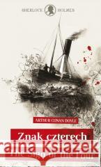 Sherlock Holmes. Znak czterech / The Sign of the.. Arthur Conan Doyle 9788368132083