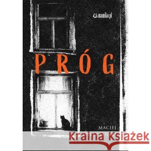 Próg Dybizbański Maciej 9788368140972