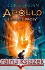 Apollo i boskie próby T.1 Ukryta wyrocznia w.3 Rick Riordan 9788368181128