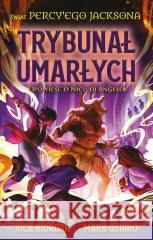 Świat Percy'ego Jacksona. Trybunał umarłych Rick Riordan, Mark Oshiro 9788368181333