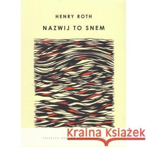 Nazwij to snem ROTH HENRY 9788368191158