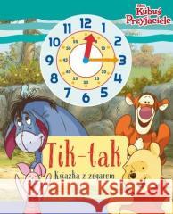 Tik-tak. Książka z zegarem. Disney Kubuś i... Ilona Siwak 9788368204155