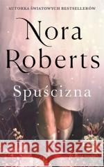 Zaginione Narzeczone T.1 Spuścizna Nora Roberts 9788368218121