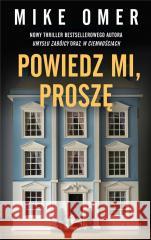 Powiedz mi, proszę Mike Omer 9788368218237