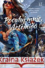 Pocałuj mnie, Artemido Agnieszka Lingas-Łoniewska 9788368226393