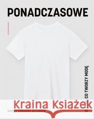 Ponadczasowe. O tym, co tworzy modę Hayley Edwards-Dujardin 9788368226737