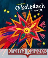 O kolędach. Gawęda Emilia Kiereś, Marianna Oklejak 9788368226935