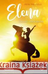 Elena. Ocalić marzenia Nele Neuhaus 9788368242577