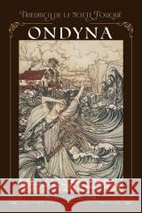 Ondyna Friedrich de la Motte Fouqu 9788368257762