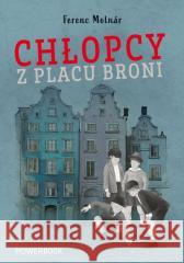 Chłopcy z Placu Broni Ferenc Molnar 9788368258493