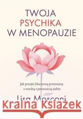 Twoja psychika w menopauzie. Jak przejść... Mosconi Lisa 9788368262278