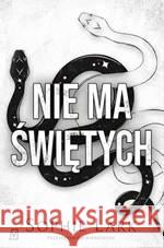 Nie ma świętych Sophie Lark 9788368263459