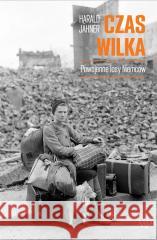 Czas wilka. Powojenne losy Niemców Harald Jahner 9788368263688