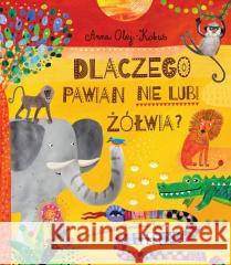 Dlaczego pawian nie lubi żółwia, czyli mity... Anna Olej-Kobus, Marianna Jagoda 9788368265736