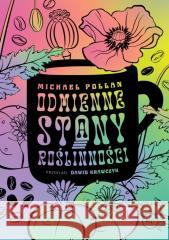 Odmienne stany roślinności Michael Pollan 9788368267136
