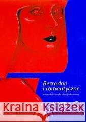 Bezradne i romantyczne. Bohaterki lektur... Aleksandra Korczak, Maria Strzelecka 9788368267990