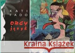 Obcy język Kati Fado 9788368273182