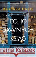 Echo dawnych ksiąg Barbara Davis 9788368283853