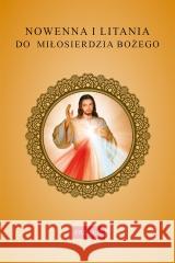 Nowenna i litania do Miłosierdzia Bożego Oprac. Krzysztof Kurek 9788368328059