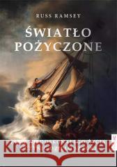 Światło pożyczone Russ Ramsey 9788368328257