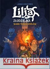 Lilja złodziejka. Skarb trzech królów Kukkonen Janne 9788368331233