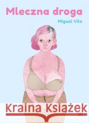 Mleczna droga Vila Miguel 9788368331240