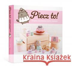 Piecz to! Książka kucharska kotki Pusheen Claire Belton 9788368338126