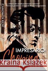 Impresario Chopina Jacek Koprowicz 9788368342925