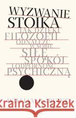 Wyzwanie stoika William B. Irvine 9788368352511
