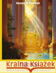 Teozofia. Boska mądrość w służbie ludzkości Irving S. Cooper 9788368363234