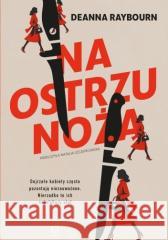 Na ostrzu noża Deanna Raybourn 9788368370874