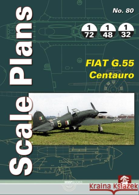 Scale Plans No. 80 FIAT G.55 Centauro Dariusz Karnas 9788368377071