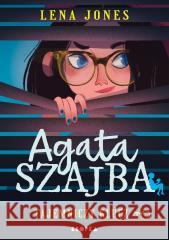 Agata Szajba T.1 Tajemniczy klucz Lena Jones 9788368382303