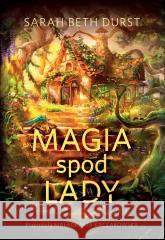 Magia spod lady Sarah Beth Durst 9788368383249