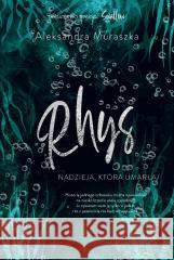 Swallow. Rhys. Nadzieja, która umarła Aleksandra Muraszka 9788368383362