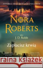 Zapłacisz krwią Nora Roberts 9788368419696