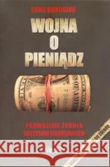 Wojna o pieniądz 1. Prawdziwe źródła kryzysów... Song Hongbing 9788368431148