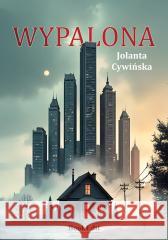 Wypalona Jolanta Cywińska 9788368432275