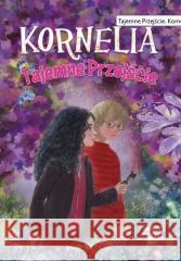 Kornelia. Tajemne Przejście T.2 Rusin Agnieszka 9788368436297