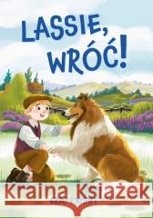 Nowa klasyka bez opracowania. Lassie, wróć! Knight Eric 9788368436921