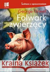 Folwark zwierzęcy (lektura z opracowaniem) Orwell George 9788368436952
