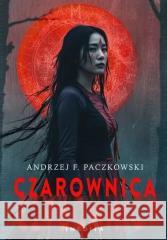Czarownica T.2 Andrzej F. Paczkowski 9788368462036