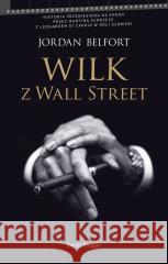 Wilk z Wall Street Jordan Belfort 9788368471069