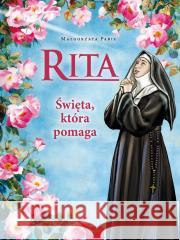 Rita, Święta która pomaga Małgorzata Pabis 9788368475111