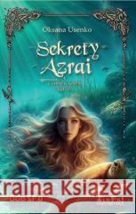 Córka Azrai T.3 Sekrety Azrai Oksana Usenko 9788368476064