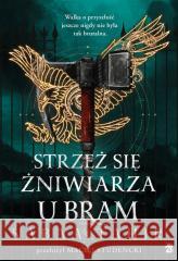 Strzeż się żniwiarza u bram Sabaa Tahir 9788368479430