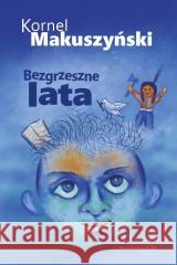 Bezgrzeszne lata Kornel Makuszyński 9788368508079