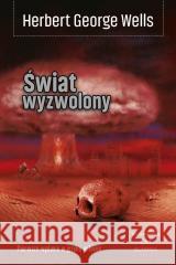 Świat wyzwolony Herberg George Wells 9788368508512